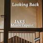 Looking Back (feat. Mason Capalot) [Explicit]