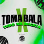 Toma Bala X Tudo na Buceta (Explicit)