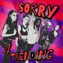 Sorry 4 Trending (Explicit)