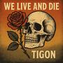 We Live and Die
