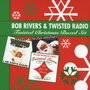 Bob Rivers & Twisted Radio - Twisted Christmas Boxed Set