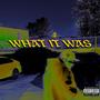 What It Was (Explicit)