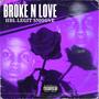 Broke n love (Explicit)