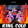 King Cold (Explicit)