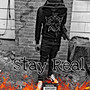 STAY REAL (Explicit)