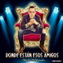 Donde Estan Estos Amigos (Radio Version)