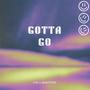 Gotta Go (Explicit)