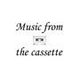 Music from the сassette (Explicit)