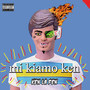 Mi kiamo Ken (Explicit)