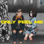 Only Feel Me (Explicit)