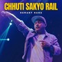 Chhuti Sakyo Rail