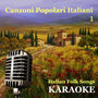 Karaoke - Italian Folk Songs - Canzoni Popolari Italiani, Volume 1