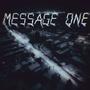 MESSAGE ONE