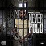 Never Fold (Explicit)