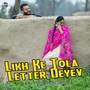 Likh Ke Tola Letter Deyev