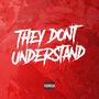 They Don't Understand (Sped Up) (feat. King Shiek) [Explicit]