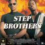 Step Brothers (feat. A2Crete) [Explicit]