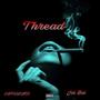 THREAD (feat. Influence) [Explicit]