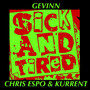 Sick and Tired (feat. Chris Espo & Kurrent)