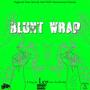 Blunt Wrap (Smoke Session With Lep) [Explicit]