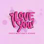 I Love You x Jeanae