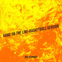 Game on the Line-Basketball Version