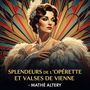 Splendeurs de l'opérette et valses de Vienne