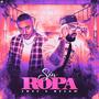 Sin Ropa (feat. Dflow) [Explicit]