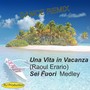 Una vita in vacanza / Sei fuori (Dance Remix)