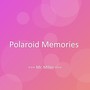 Polaroid Memories