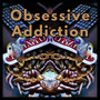 Obsessive Addiction