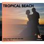 Tropical Beach - Dance Music For Cafe, Bar And Parties, Vol. 2