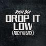 Drop It Low (Arch Ya Back) [Explicit]