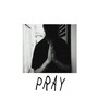 Pray