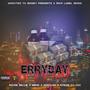 Erryday (feat. MB58, Hustlah & Stevie Da Gee) [Explicit]