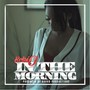 In the Morning (Explicit)