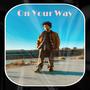 On Your Way (Explicit)