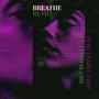 BREATHE (feat. LORD SCORE) [REMIX] [Explicit]