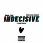 Indecisive (Explicit)