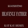 Heavenly Father (Kat Kay Remix)