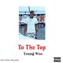 To The Top (Explicit)