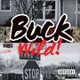 Buck Wild! (Explicit)