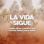 La Vida Sigue (feat. Javiera Jara, Patricia Galaz & Jaime Galaz)