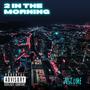 2 in the morning (Explicit)