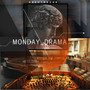 Monday Drama (Instrumental)