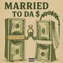 Married To Da $ (feat. Jwett Coach) [Explicit]