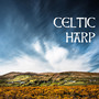 Celtic Harp - Pure Harp Music, Irish Tunes & Treasures, Fantasy Instrumental Collection