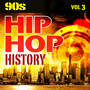 Hip Hop History Vol.3 - The 90s