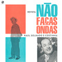 Não Faças Ondas (Trechos da Revista)