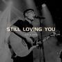 Still Loving You (feat. Laye) [Explicit]